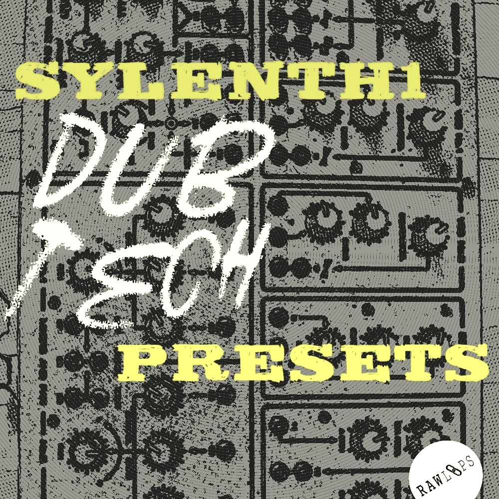 Raw Loops - Sylenth1 Dub Tech Presets
